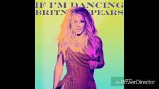 Britney Spears - If I&#39;m Dancing (Secret Vocals)