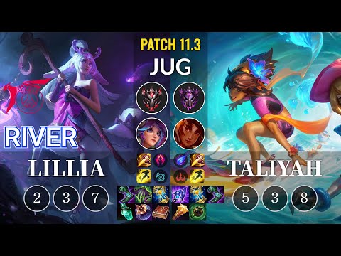 TLN River Lillia vs Taliyah Jungle - KR Patch 11.3