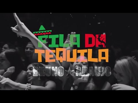 Bruno Araujo  - Fila da Tequila (Clipe Oficial)