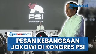 Full Pidato Jokowi di Kongres PSI 2025 di Solo, Akui Akan Ada Rombakan Besar di Tubuh Partai