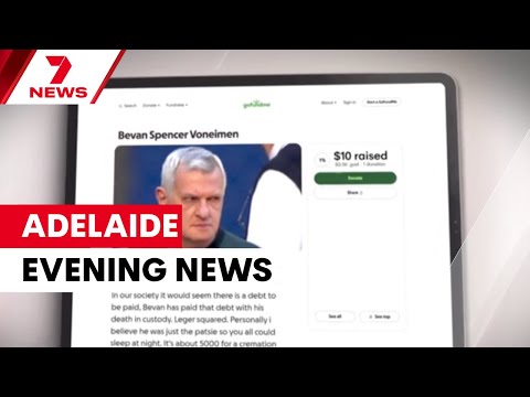 Child killer's cremation fundraiser fury; Police cleared over arrest death | 7NEWS Adelaide