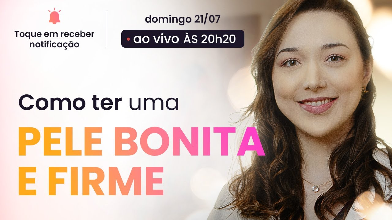 COMO TER UMA PELE BONITA E FIRME - IMERSÃO PELE BONITA - AULA 1 COM. DRA MARINA HAYASHIDA.