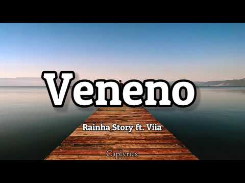 Rainha Story ft. Viia - Veneno(lyrics) 🎵