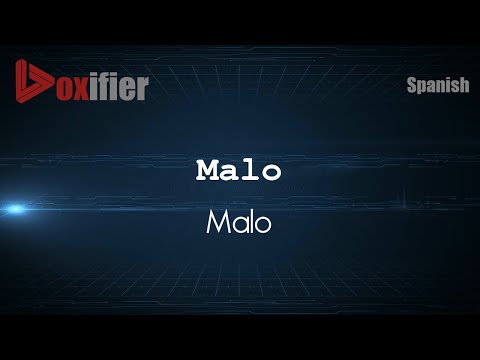 How to Pronounce Malo (Malo) in Spanish - Voxifier.com