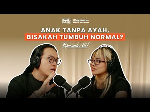 Fatherless Generation: Dampak Kehilangan Ayah di Hidup Kita | POD. RUANG TUNGGU #S3 | EP. 35