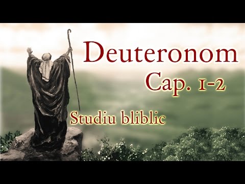 Studiu bliblic - Deuteronom cap. 1-2
