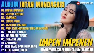 Download lagu Album Intan Mandasari || IMPEN IMPENEN - MERGO TRESNO - UMPOMO, Dangdut Jawa Full Album Terbaru 2025 mp3 Download lagu Album Intan Mandasari || IMPEN IMPENEN - MERGO TRESNO - UMPOMO, Dangdut Jawa Full Album Terbaru 2025 mp3