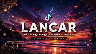 Download lagu LANCAR (SADEWOK) TAK SAWANG SAWANG ENDAH MANIS PASURYANMU ~ mp3 Download lagu LANCAR (SADEWOK) TAK SAWANG SAWANG ENDAH MANIS PASURYANMU ~ mp3