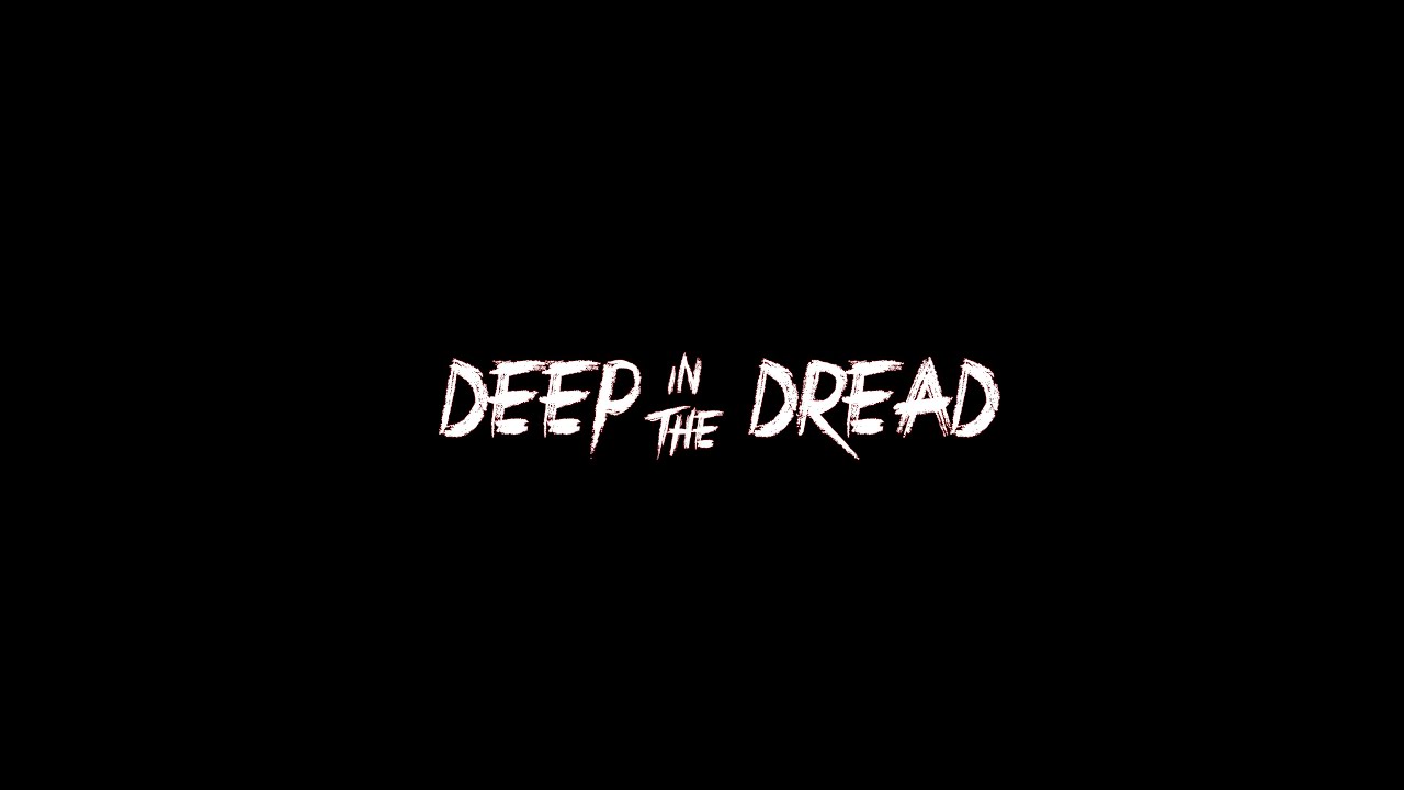 Deep in the Dread gameplay teaser teaser