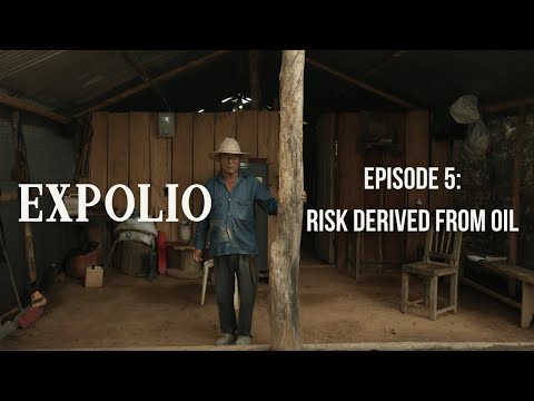 Expolio: Canadian companies in Colombia - Episode 5: Risk derived from oil
