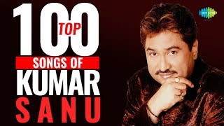 Top 100 Songs of Kumar Sanu  कुमार स�