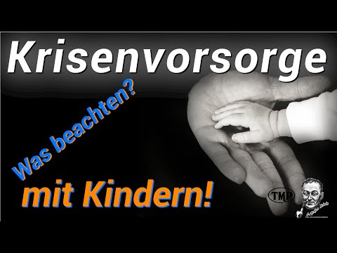 Krisenvorsorge mit Kindern! Bist DU richtig vorbereitet? Hast DU an alles gedacht?