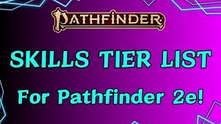 PF2e Skill Tier List: What's Actually Worth Taking