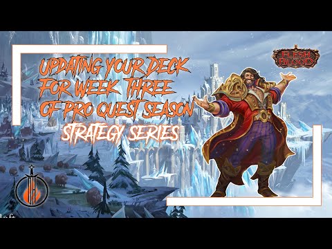 Updating Your Deck For Week 3 Of Pro Quest Season - Flesh and Blood TCG