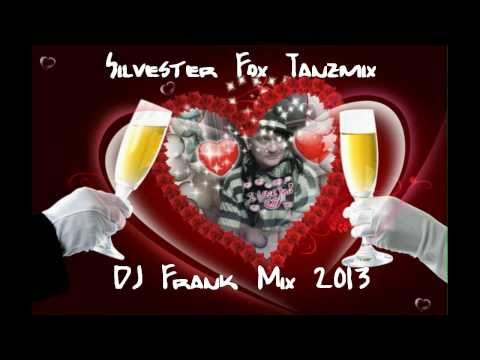 Silvester Fox Tanzmix -  DJ  Frank Mix 2013