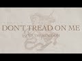 Don't Tread On Me