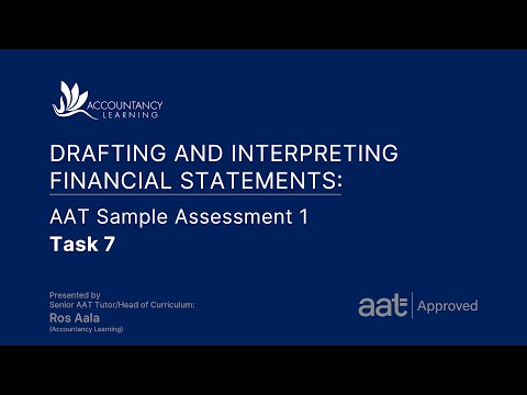 Drafting and Interpreting Financial Statements (DAIF): AAT Sample Assessment 1 - Task 7 (of 7)