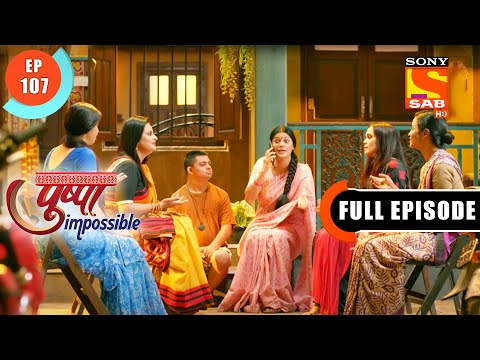 Ashwin's Aggression - Pushpa Impossible - Ep 107 - Full Episode - 10 Oct 2022