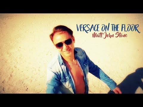 MATT JOHN STONE - VERSACE ON THE FLOOR  ( Bruno Mars vs David Guetta )