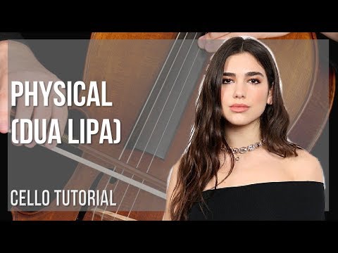 How to play Physical by Dua Lipa on Cello (Tutorial)