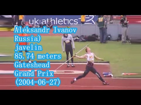 Aleksandr Ivanov (Russia) javelin 85.74 meters Gateshead British Grand Prix (2004-06-27).
