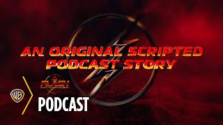 Warner Bros The Flash: Escape The Midnight Circus | Podcast