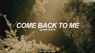 Download lagu Come back to me | RM (BTS - 방탄소년단) Lyrics mp3 Download lagu Come back to me | RM (BTS - 방탄소년단) Lyrics mp3