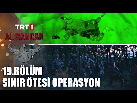 Pençe ve Atmaca, Sınır Ötesi Operasyonda - Al Sancak 19. Bölüm