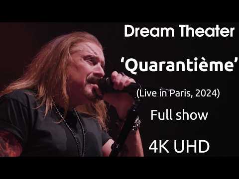 Dream Theater - Quarantième (Live in Paris, 2024)