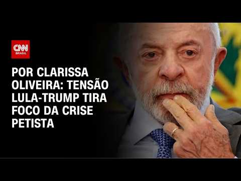 Análise: Tensão Lula-Trump tira foco da crise petista | LIVE CNN