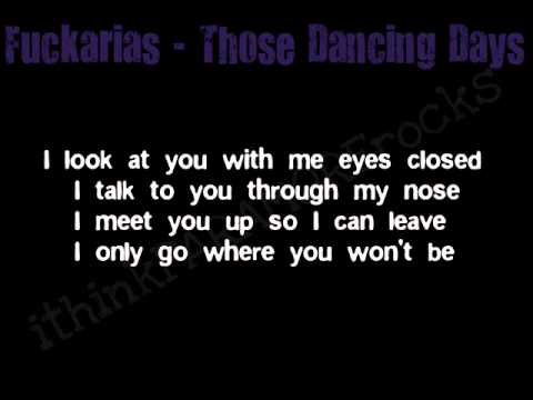 Fuckarias - Those Dancing Days [Lyrics]