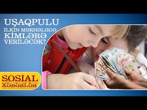 Uşaqpulu ilkin mərhələdə kimlərə veriləcək?