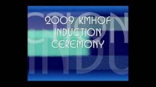 2009 KMHoF Induction Ceremony Credits - 4min10sec