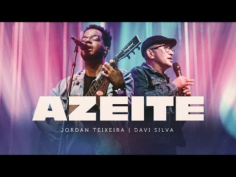 Azeite | Jordan Teixeira & Davi Silva - Ao Vivo