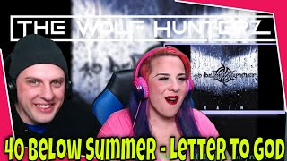 40 Below Summer - Letter To God | THE WOLF HUNTERZ Reactions