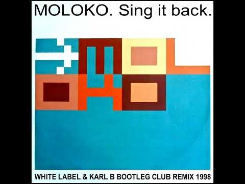 Moloko - Sing It Back ( White Label & Karl B Bootleg Club Remix )