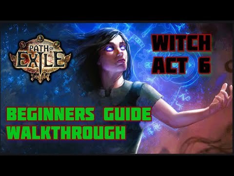 [Path of Exile] Act 6 Witch(Elementalist) Beginner's Guide & Pro Walkthrough