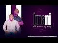 Aliko Mwandelile X Bony Mwaitege Kwa Imani Official Audio Music