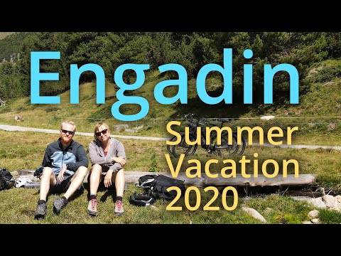 Engadin - Summer Vacations 2020