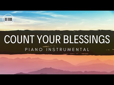COUNT YOUR BLESSINGS | PIANO INSTRUMENTAL WITH LYRICS BY ANDREW POIL | HYMNS