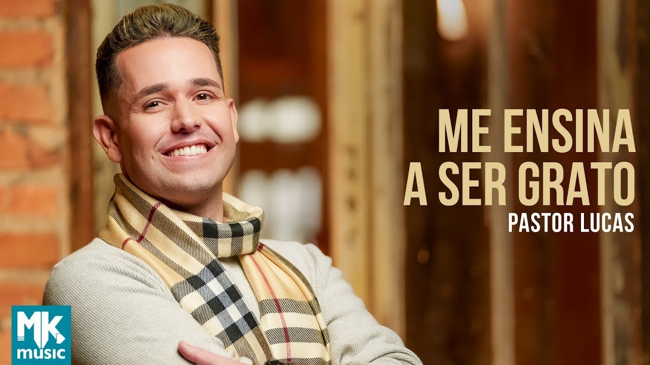 Pr Lucas - Me Ensina a Ser Grato