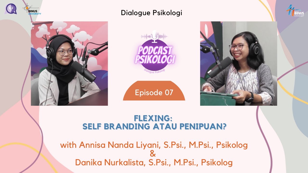 Ep. 07 I FLEXING: SELF BRANDING ATAU PENIPUAN?