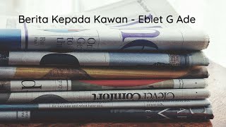 Download lagu Berita Kepada Kawan - Ebiet G Ade mp3
