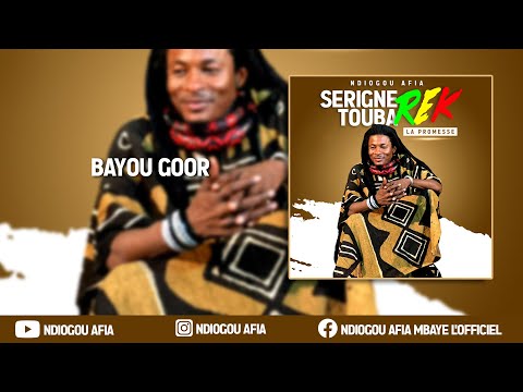 Ndiogou Afia - Bayou Goor [Audio Officiel]