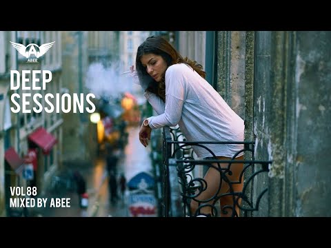 Deep Sessions # Vol 88 - 2018 | Vocal Deep House Music ★ Mix By Abee