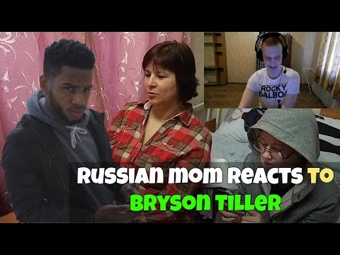 RUSSIAN MOM REACTS to BRYSON TILLER (REACTION)