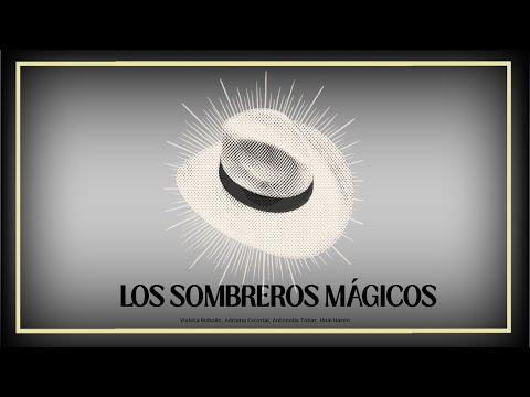 LOS SOMBREROS MÁGICOS