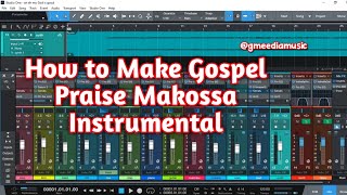 How to make Gospel makossa praise instrumental| Gospel Production breakdown