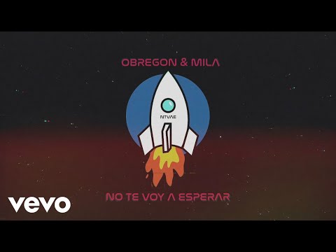 Obregon, Mila Egred - No Te Voy A Esperar (Lyric Video)