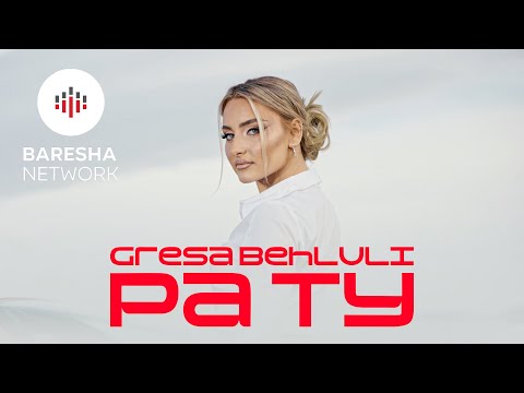 Gresa Behluli - PA TY